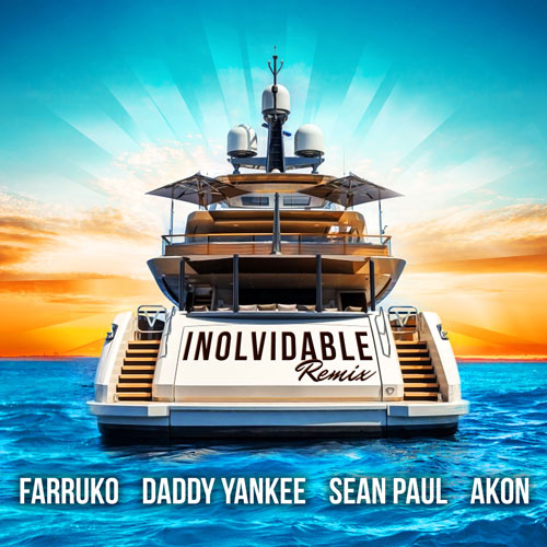 Farruko Ft Daddy Yankee, Sean Paul y Akon - Inolvidable (Remix)